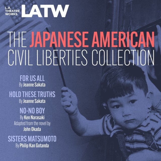 Ken Narasaki, Philip Kan Gotanda, Jeanne Sakata - Japanese American Civil Liberties Collection, Ljudbok