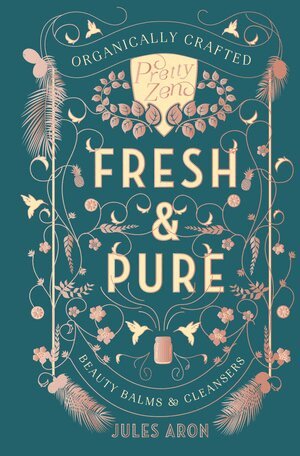 Jules Aron - Fresh & Pure, Inbunden
