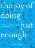 Joy of Doing Just Enough