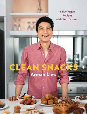 Arman Liew - Clean Snacks, Inbunden. Tillgänglighet: Tillfälligt slut