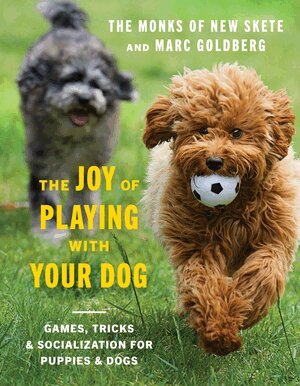 Monks of New Skete, Marc Goldberg - Joy of Playing with Your Dog, Inbunden