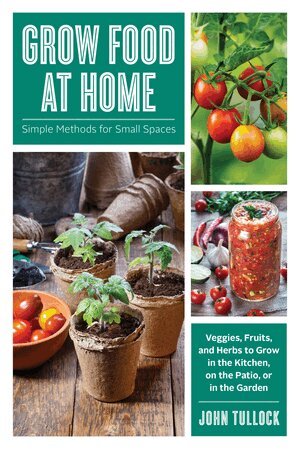 John Tullock - Grow Food at Home, Häftad. Tillgänglighet: Tillfälligt slut