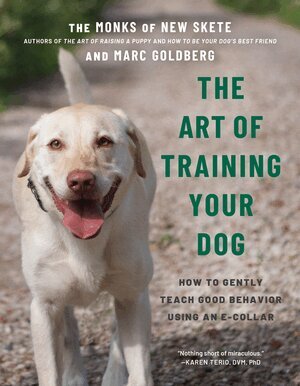 Monks of New Skete, Marc Goldberg - Art of Training Your Dog, Häftad