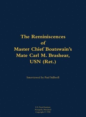 Reminiscences of Master Chief Boatswain's Mate Carl M. Brashear, USN (Ret.), Inbunden