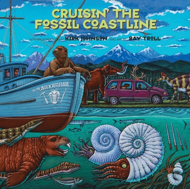 Ray Troll, Kirk R. Johnson - Cruisin' the Fossil Coastline, E-bok