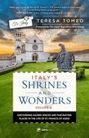 Teresa Tomeo - Italy's Shrines and Wonders: Discovering Sacred Spaces and Fascinating Places in the Life of St. Francis of Assisi, Häftad