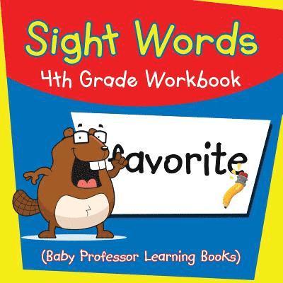 Baby Professor - Sight Words 4th Grade Workbook (Baby Professor Learning Books), Häftad