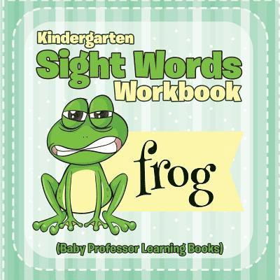Baby Professor - Kindergarten Sight Words Workbook (Baby Professor Learning Books), Häftad