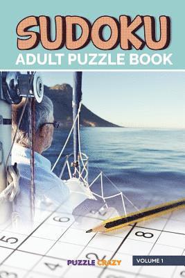 Puzzle Crazy - Sudoku Adult Puzzle Book Volume 1, Häftad. Tillgänglighet: Lägg i varukorg