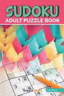 Puzzle Crazy - Sudoku Adult Puzzle Book Volume 2, Häftad. Tillgänglighet: Lägg i varukorg