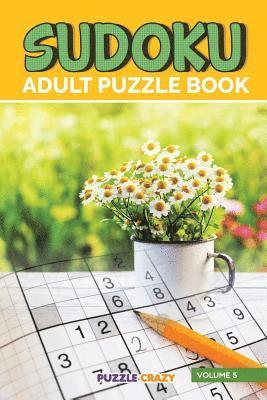 Puzzle Crazy - Sudoku Adult Puzzle Book Volume 5, Häftad. Tillgänglighet: Lägg i varukorg