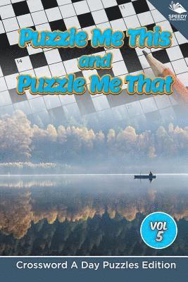 Puzzle Me This and Puzzle Me That Vol 5