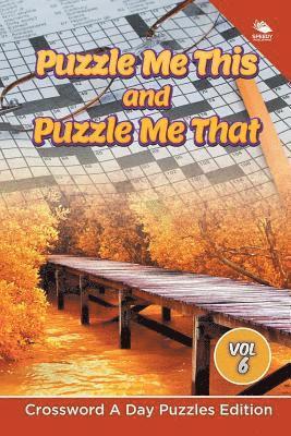 Puzzle Me This and Puzzle Me That Vol 6