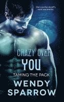 Wendy Sparrow - Crazy Over You, Häftad