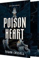 Tegan Cassell - Poison Heart, Inbunden