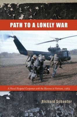 Richard W. Schaefer - Path to a Lonely War, Inbunden