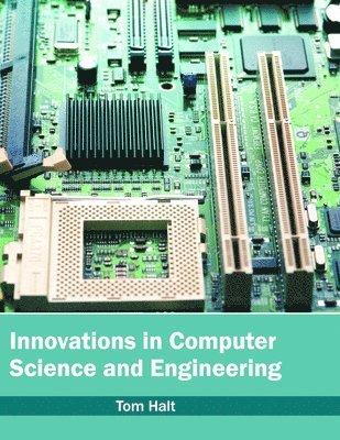 Tom Halt - Innovations in Computer Science and Engineering, Inbunden