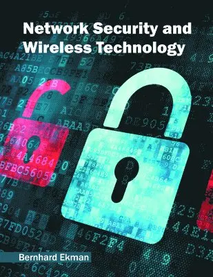 Bernhard Ekman - Network Security and Wireless Technology, Inbunden. Tillgänglighet: Lägg i varukorg