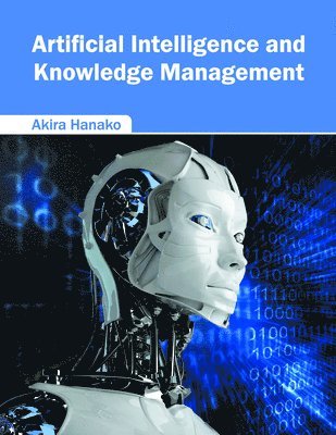 Akiro Hanako, Akira Hanako - Artificial Intelligence and Knowledge Management, Inbunden. Tillgänglighet: Lägg i varukorg