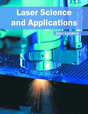 Juan Landers - Laser Science and Applications, Inbunden. Tillgänglighet: Lägg i varukorg