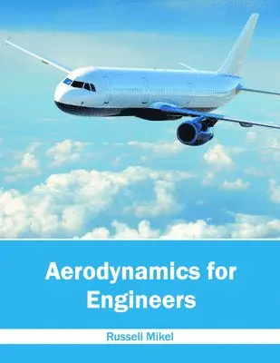 Russell Mikel - Aerodynamics for Engineers, Inbunden. Tillgänglighet: Lägg i varukorg