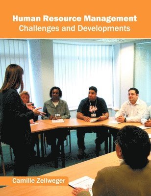 Camille Zellweger - Human Resource Management: Challenges and Developments, Inbunden