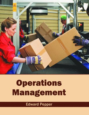 Edward Pepper - Operations Management, Inbunden