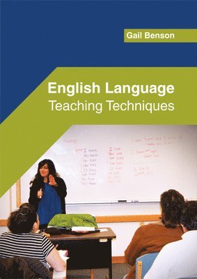 Gail Benson - English Language: Teaching Techniques, Inbunden