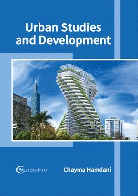 Chayma Hamdani - Urban Studies and Development, Inbunden. Tillgänglighet: Lägg i varukorg