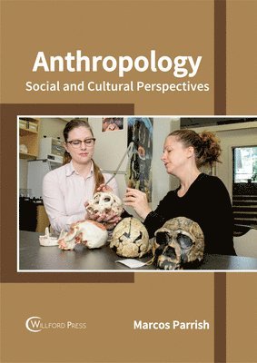 Marcos Parrish - Anthropology: Social and Cultural Perspectives, Inbunden