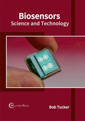 Bob Tucker - Biosensors: Science and Technology, Inbunden. Tillgänglighet: Lägg i varukorg