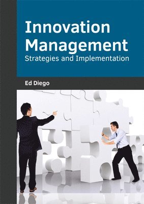 Ed Diego - Innovation Management: Strategies and Implementation, Inbunden