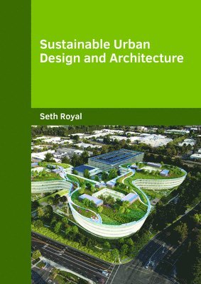 Seth Royal - Sustainable Urban Design and Architecture, Inbunden