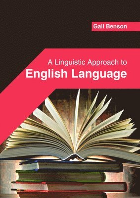 Gail Benson - Linguistic Approach to English Language, Inbunden