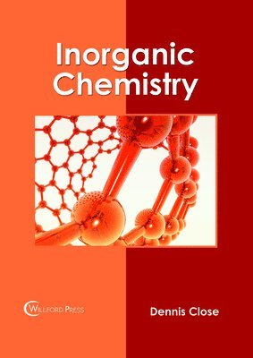Dennis Close - Inorganic Chemistry, Inbunden