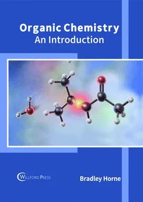 Bradley Horne - Organic Chemistry: An Introduction, Inbunden. Tillgänglighet: Lägg i varukorg