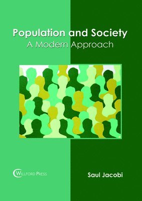 Saul Jacobi - Population and Society: A Modern Approach, Inbunden
