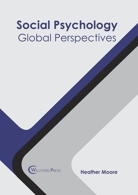Heather Moore - Social Psychology: Global Perspectives, Inbunden. Tillgänglighet: Lägg i varukorg