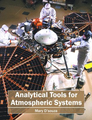 Mary D'Souza - Analytical Tools for Atmospheric Systems, Inbunden. Tillgänglighet: Lägg i varukorg