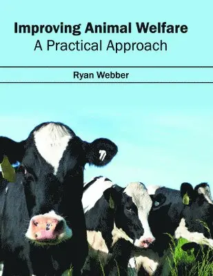 Ryan Webber - Improving Animal Welfare: A Practical Approach, Inbunden. Tillgänglighet: Lägg i varukorg