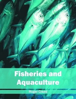 Roger Creed - Fisheries and Aquaculture, Inbunden. Tillgänglighet: Lägg i varukorg