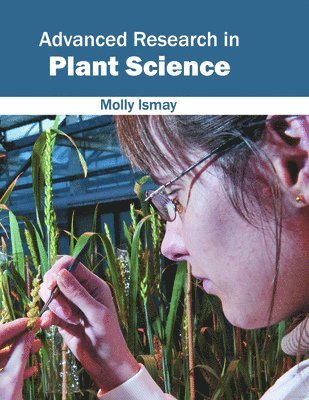Molly Ismay - Advanced Research in Plant Science, Inbunden. Tillgänglighet: Lägg i varukorg