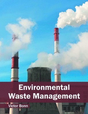 Victor Bonn - Environmental Waste Management, Inbunden