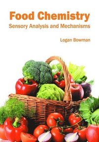 Food Chemistry: Sensory Analysis and Mechanisms