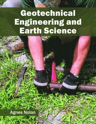 Agnes Nolan - Geotechnical Engineering and Earth Science, Inbunden. Tillgänglighet: Lägg i varukorg