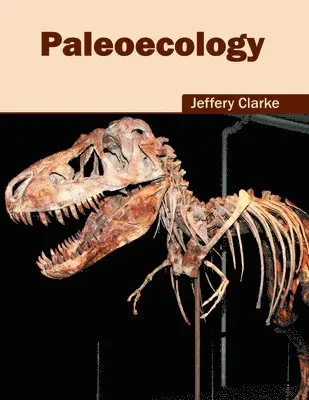 Jeffery Clarke - Paleoecology, Inbunden. Tillgänglighet: Lägg i varukorg