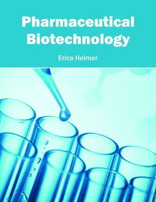 Erica Helmer - Pharmaceutical Biotechnology, Inbunden