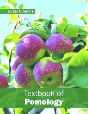 Edgar Crombie - Textbook of Pomology, Inbunden