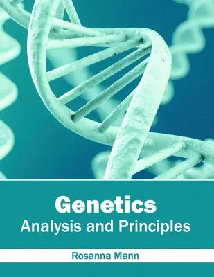 Rosanna Mann - Genetics: Analysis and Principles, Inbunden. Tillgänglighet: Lägg i varukorg