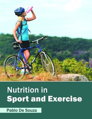 Pablo De Souza - Nutrition in Sport and Exercise, Inbunden